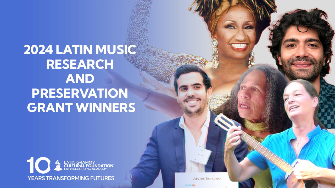 The Latin GRAMMY Cultural Foundation® Announces Winners of its Latin Music Research and Preservation Grant Program